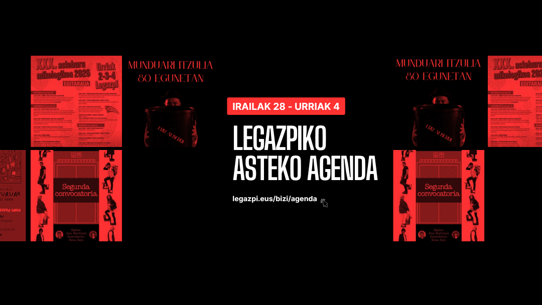 Asteko agenda: Legazpin irailaren 28tik urriaren 4ra galdu ezin duzun guztia