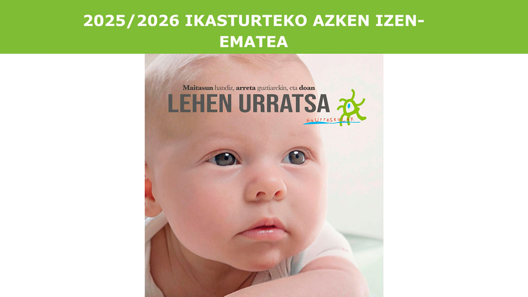2025-2026 ikasturtean haurreskolan hasteko azken izen-emate aldia zabaltzen da