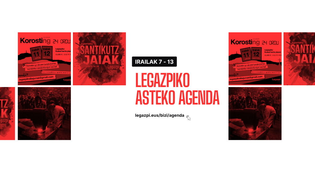 Asteko agenda: Legazpin irailaren 7tik 13ra galdu ezin duzun guztia