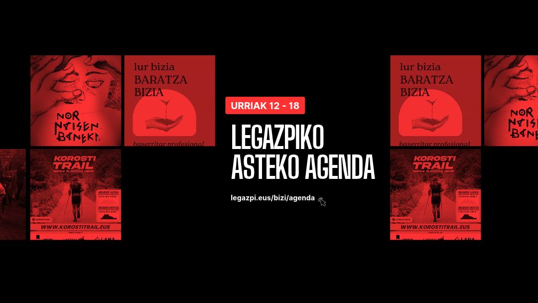 Asteko agenda: Legazpin urriaren 12tik 18ra galdu ezin duzun guztia