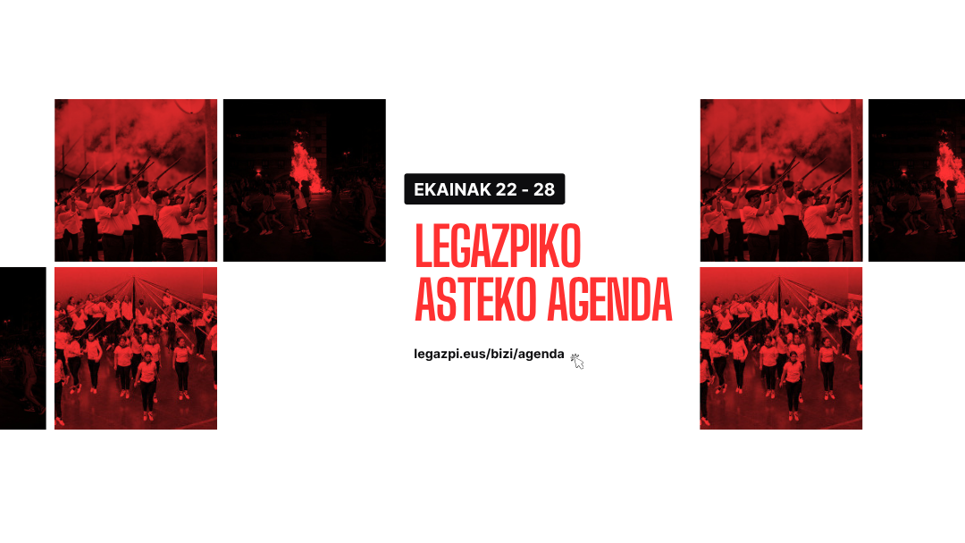 Asteko agenda: Legazpin ekainaren 22tik 28ra galdu ezin duzun guztia