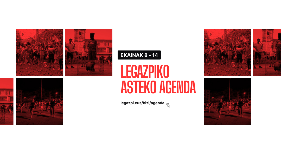 Asteko agenda: Legazpin ekainaren 8tik 14ra galdu ezin duzun guztia