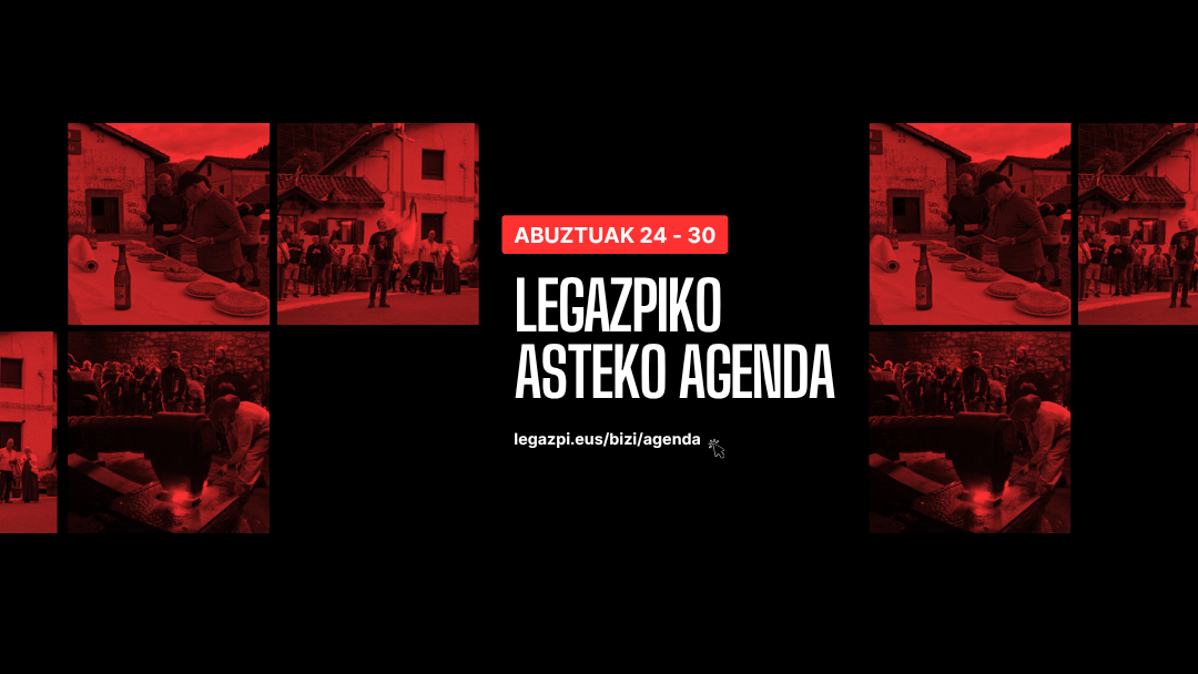Asteko agenda: Legazpin abuztuaren 24tik 30era galdu ezin duzun guztia