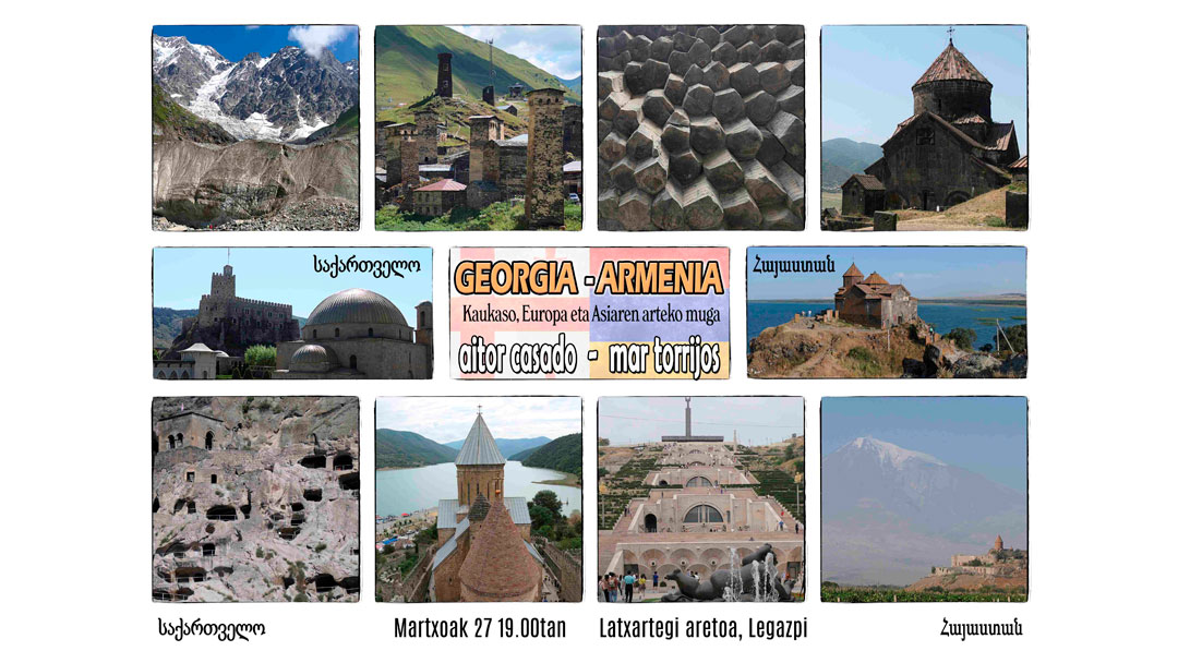 "Georgia-Armenia. Kaukaso, Europa eta Asiaren arteko muga" ikus-entzunezkoa martxoaren 27an Latxartegi aretoan