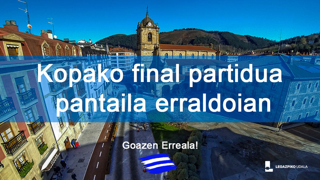 Pantaila erraldoia Euskal Herria plazan Errealari kopako finalean babesa emateko