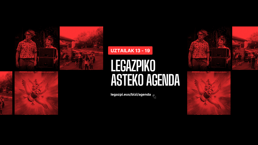 Asteko agenda: Legazpin uztailaren 13tik 19ra galdu ezin duzun guztia
