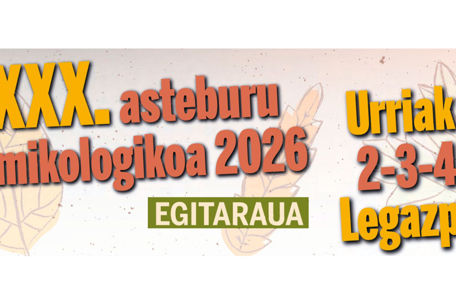 Asteburu mikologikoa urriaren 2, 3 eta 4an izango da. 30. edizioa aurtengoa eta Lekanazpi elkarteak kudeatuko du