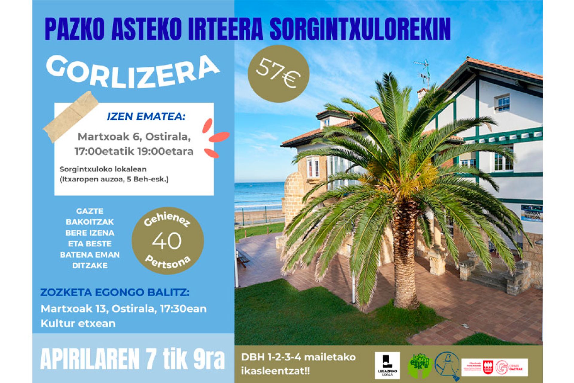Pazko astean, apirilaren 7tik 9ra DBHko ikasleentzako irteera Gorlizko aterpetxera Sorgintxulorekin. Izen ematea martxoaren 6an