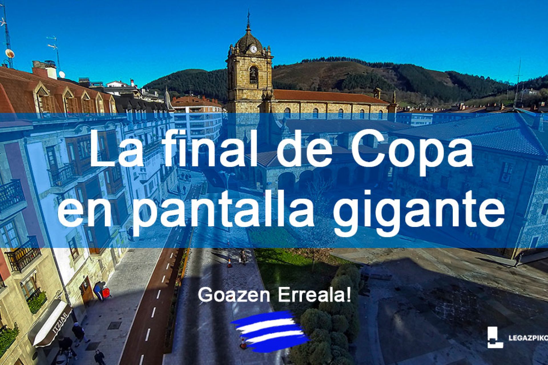 Pantalla gigante en la plaza Euskal Herria para apoyar a la Real Sociedad en la final de Copa