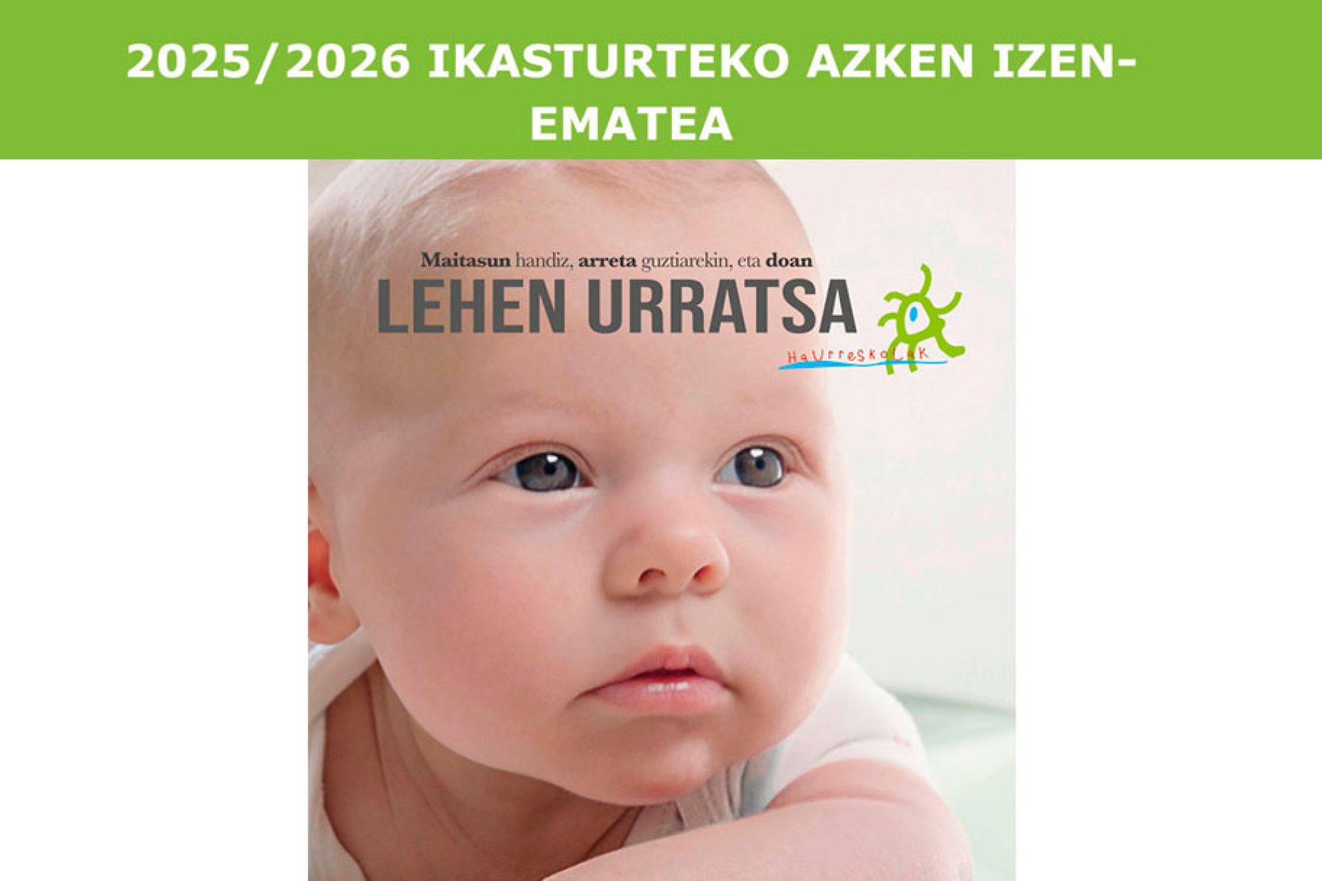 2025-2026 ikasturtean haurreskolan hasteko azken izen-emate aldia zabaltzen da